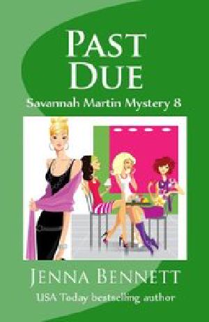 [A Savannah Martin Mystery 08] • Past Due